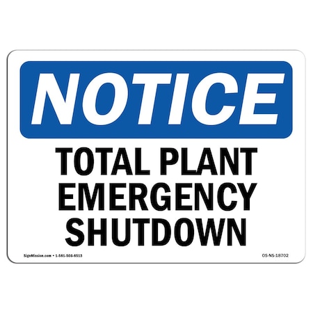 Signmission Safety Sign, OSHA Notice, 7" Height, Total Plant Emergency Shutdown Sign, Landscape OS-NS-D-710-L-18702